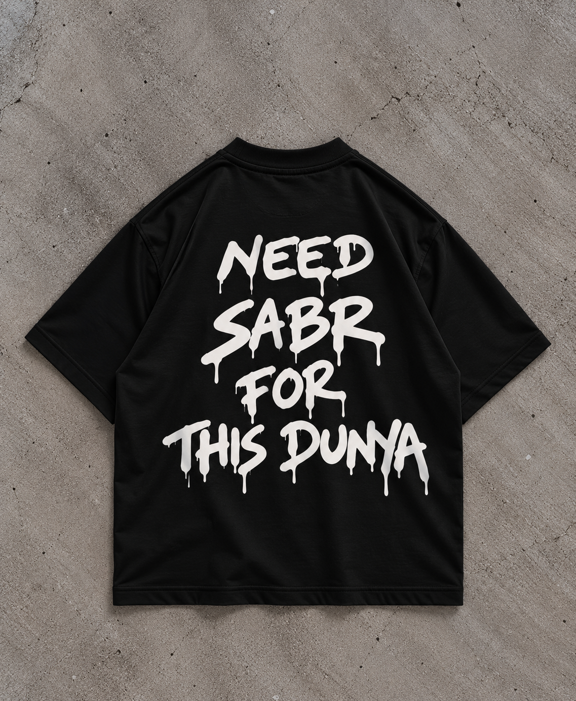Need Sabr - Shirt