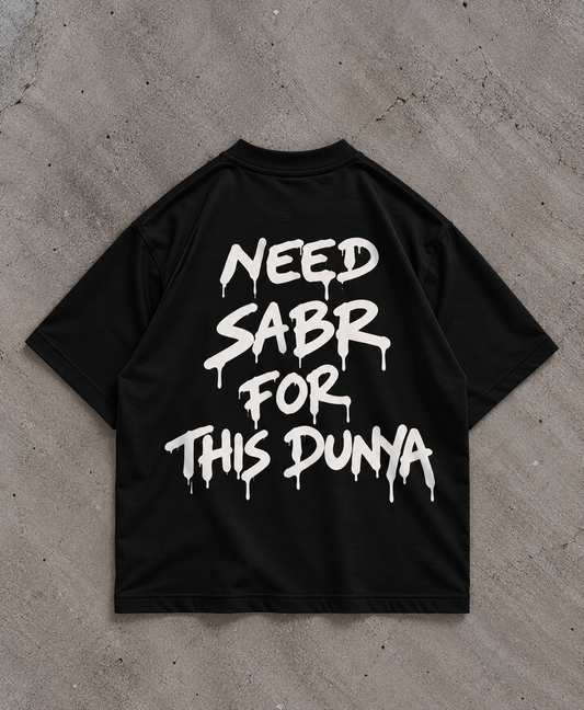 Need Sabr - Shirt
