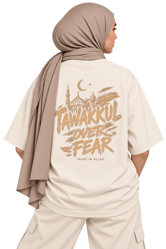 Tawakkul over Fear - Trust in Allah Shirt