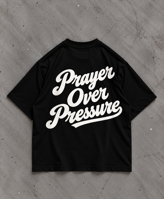 Prayer Over Pressure - Shirt